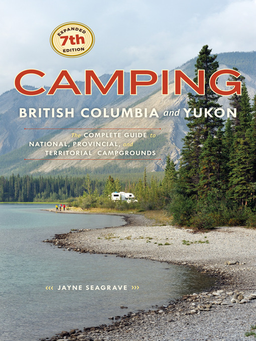 Title details for Camping British Columbia and Yukon by Jayne Seagrave - Available